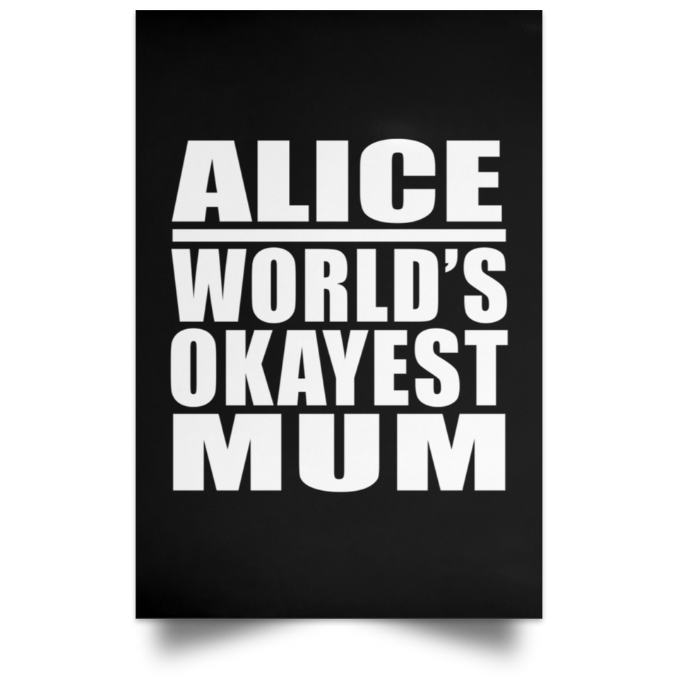Alice World's Okayest Mum - Poster Portrait