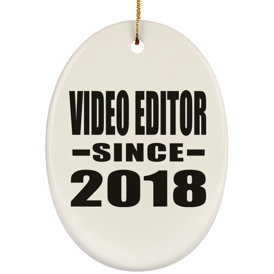 Video Editor Since 2018 - Oval Ornament
