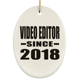 Video Editor Since 2018 - Oval Ornament