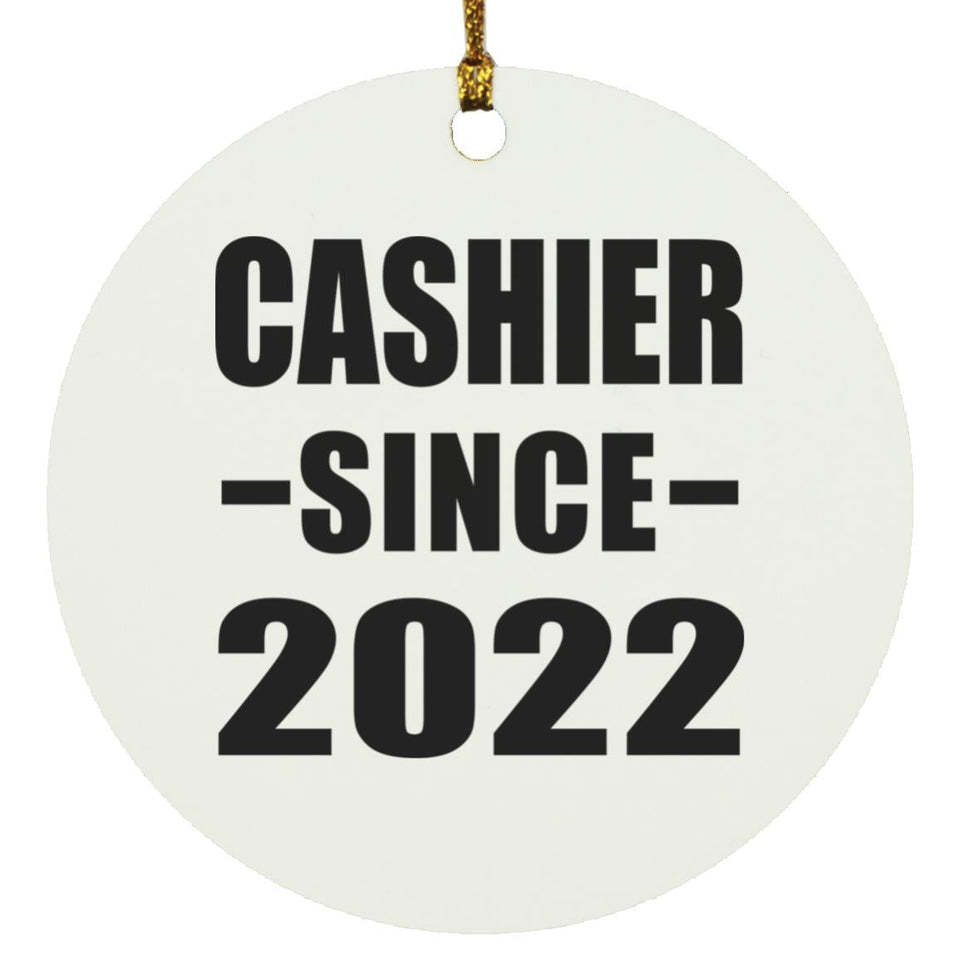 Cashier Since 2022 - Circle Ornament