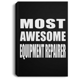 Most Awesome Equipment Repairer - Canvas Portrait