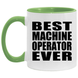 Best Machine Operator Ever - 11oz Accent Mug Green