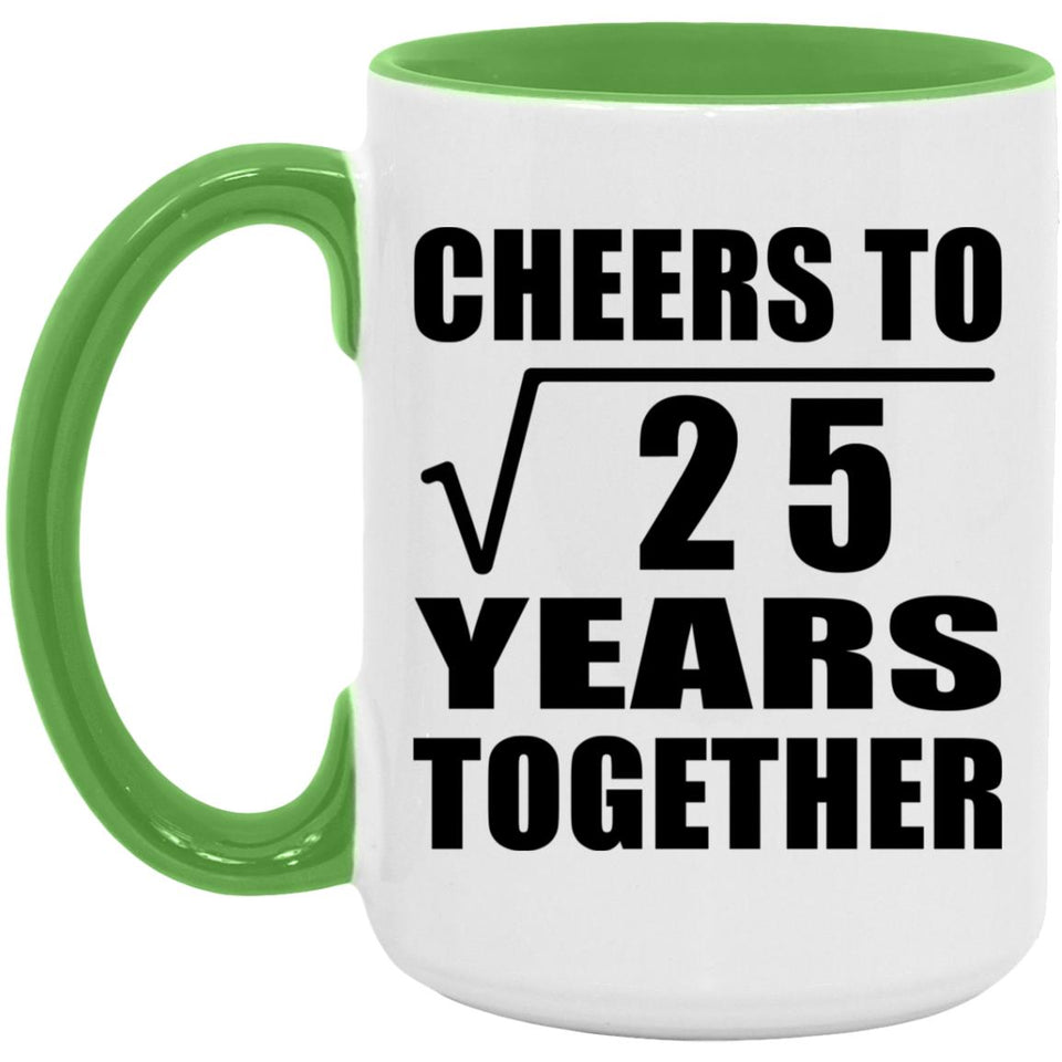 5th Anniversary Cheers To Square Root of 25 Years Together - 15oz Accent Mug Green