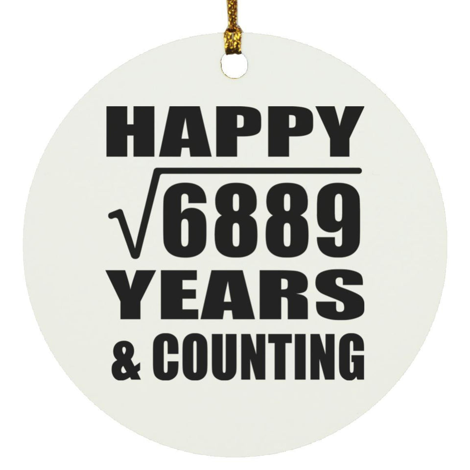 Happy 83rd Anniversary Square Root of 6889 Years & Counting - Circle Ornament