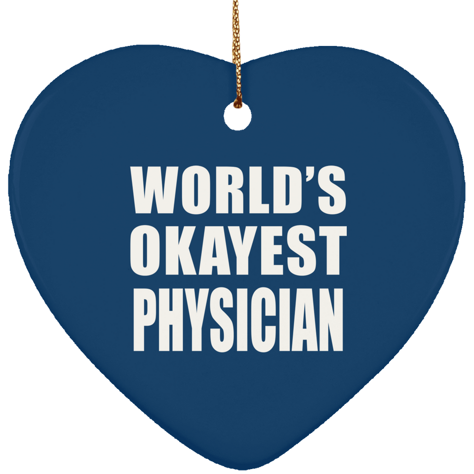 World's Okayest Physician - Heart Ornament