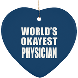 World's Okayest Physician - Heart Ornament