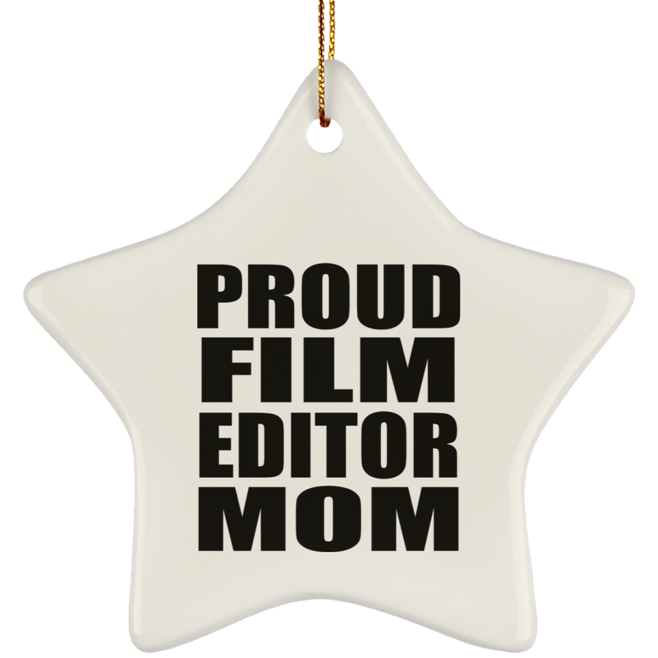 Proud Film Editor Mom - Star Ornament