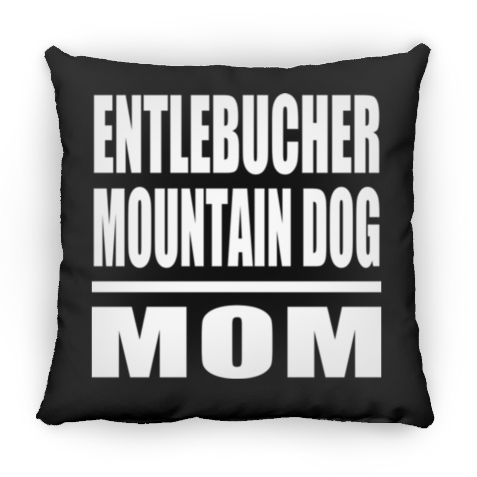Entlebucher Mountain Dog Mom - Throw Pillow Black