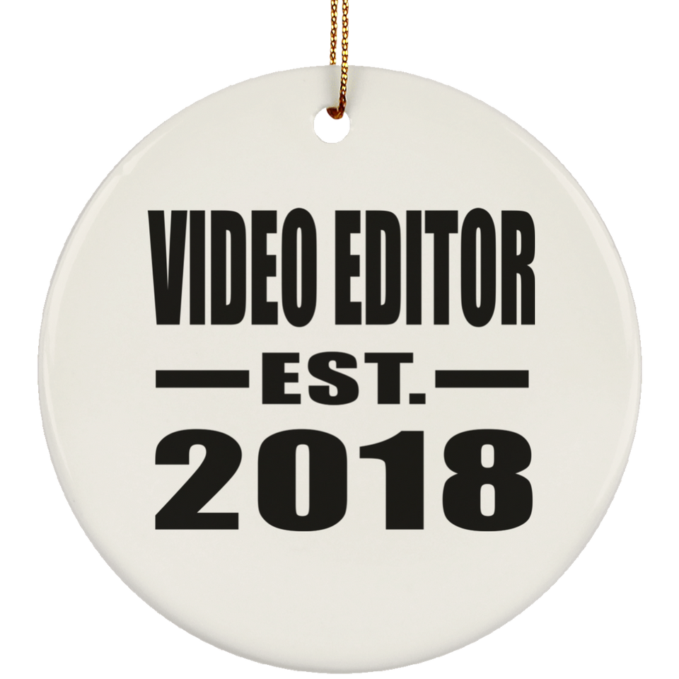 Video Editor Established EST. 2018 - Circle Ornament