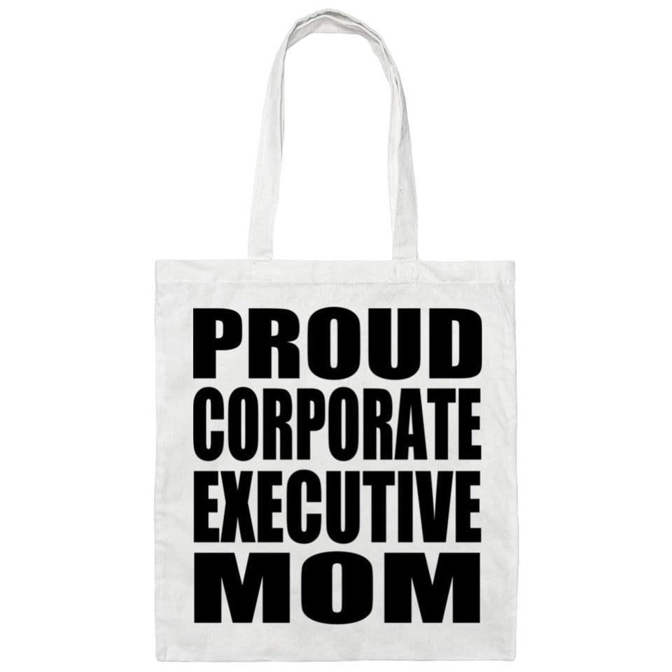 Proud Corporate Executive Mom - Tote Bag White