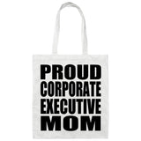 Proud Corporate Executive Mom - Tote Bag White
