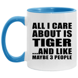 All I Care About Is Tiger - 11oz Accent Mug Blue