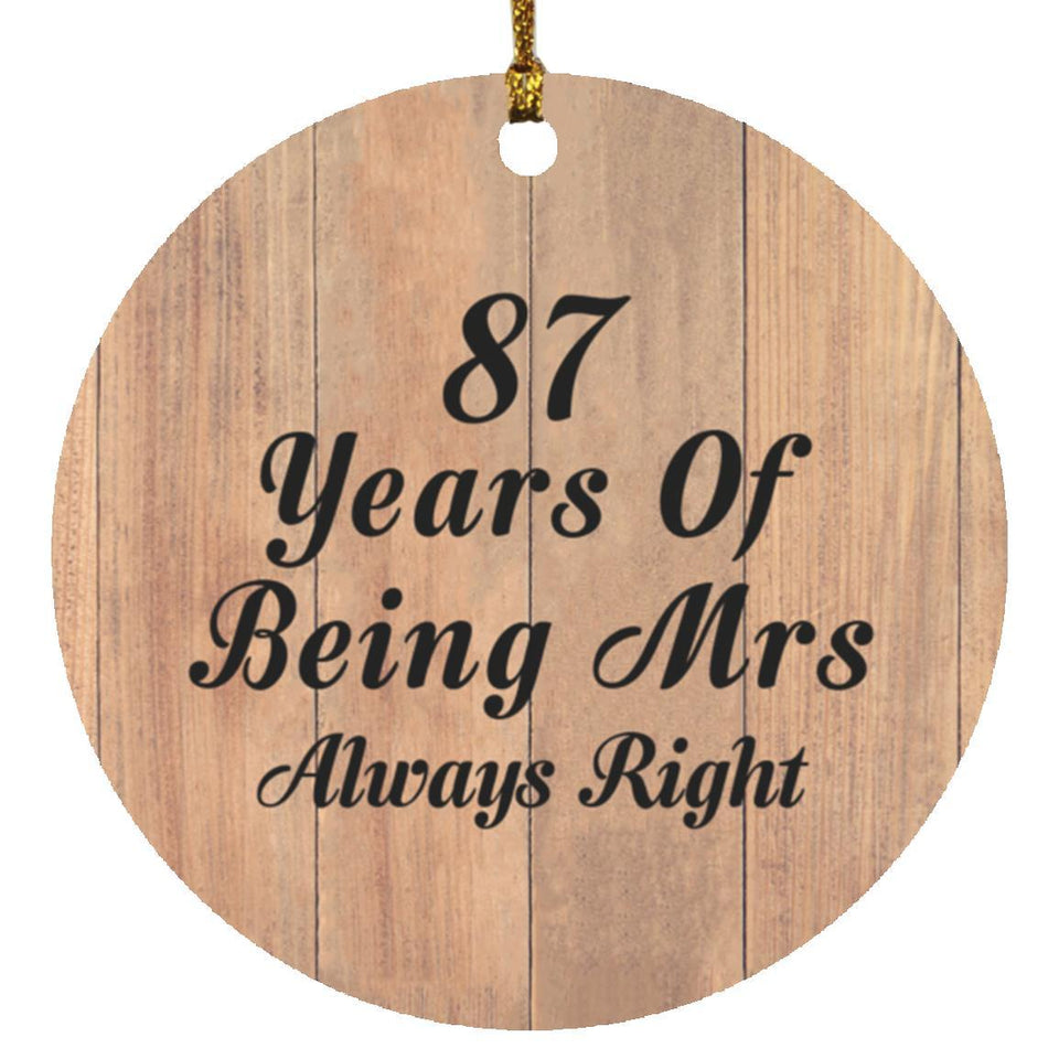 87th Anniversary 87 Years Of Being Mrs Always Right - Circle Ornament C