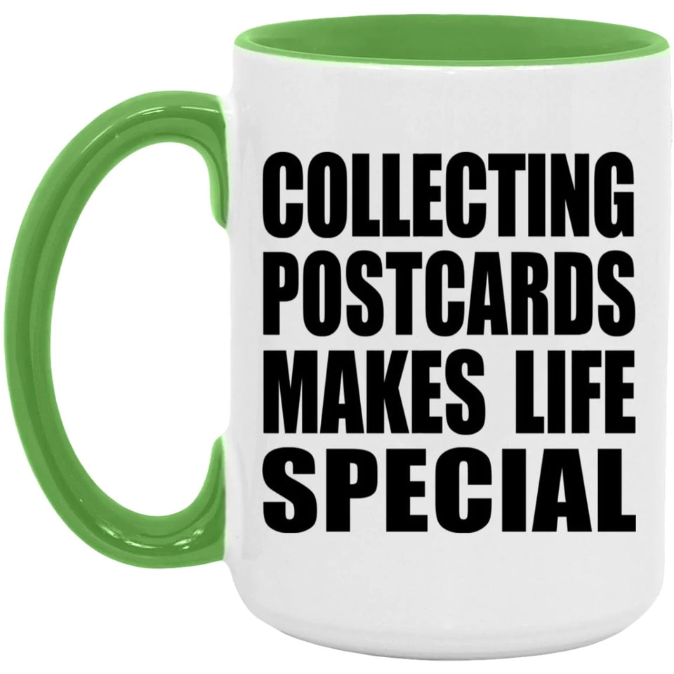 Collecting Postcards Makes Life Special - 15oz Accent Mug Green