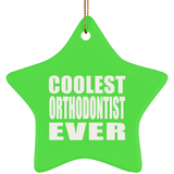 Coolest Orthodontist Ever - Star Ornament