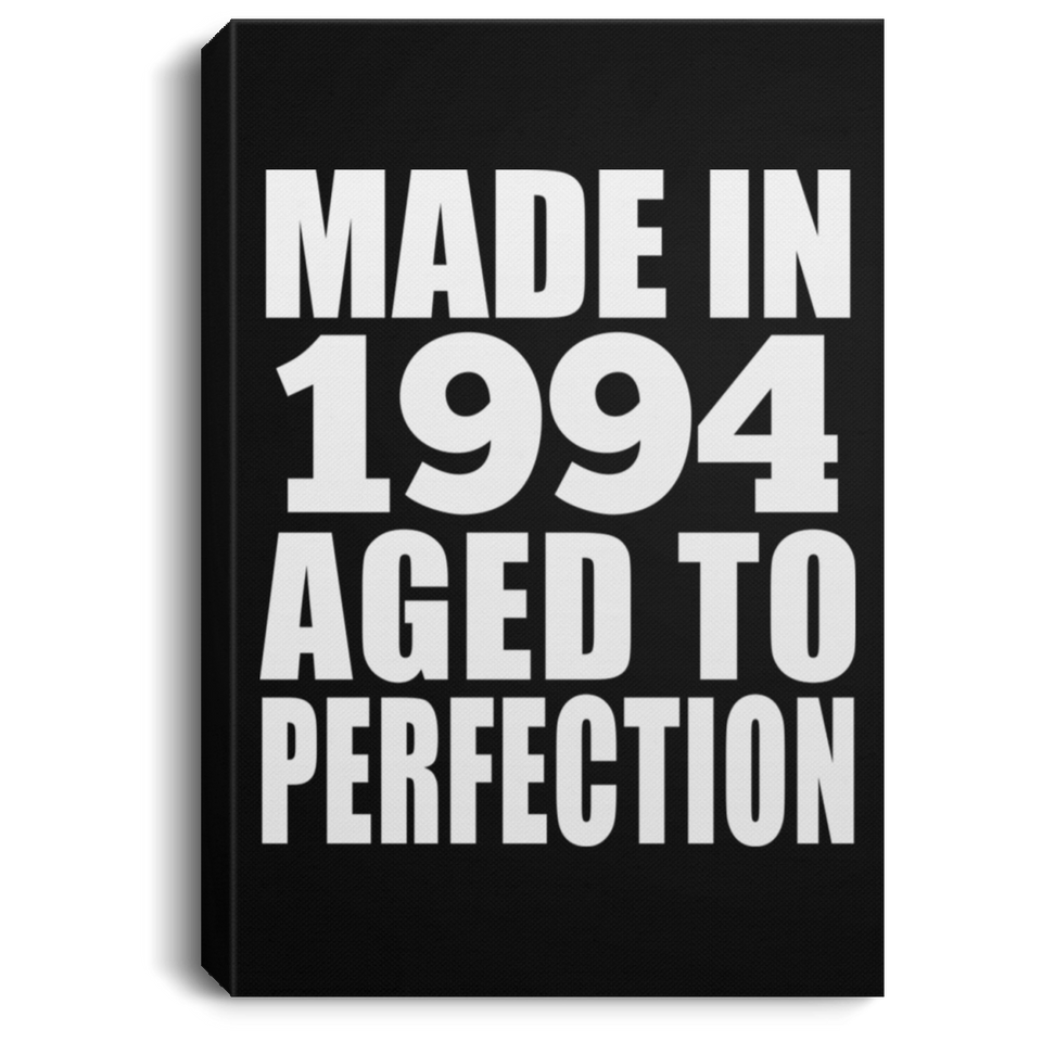 30th Birthday Made In 1994 Aged to Perfection - Canvas Portrait