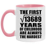 117th Birthday Square Root of 13689 Years of Childhood - 11oz Accent Mug Pink