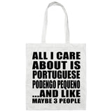All I Care About Is Portuguese Podengo Pequeno - Tote Bag White