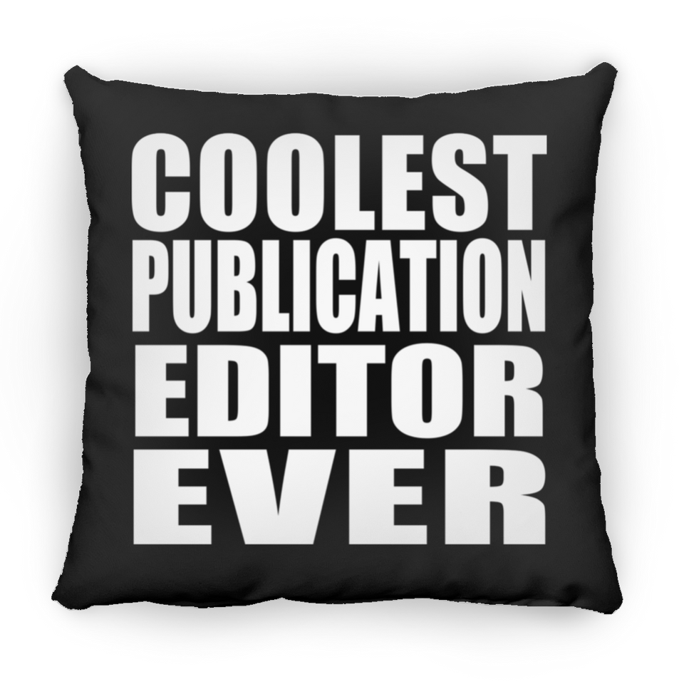 Coolest Publication Editor Ever - Throw Pillow Black