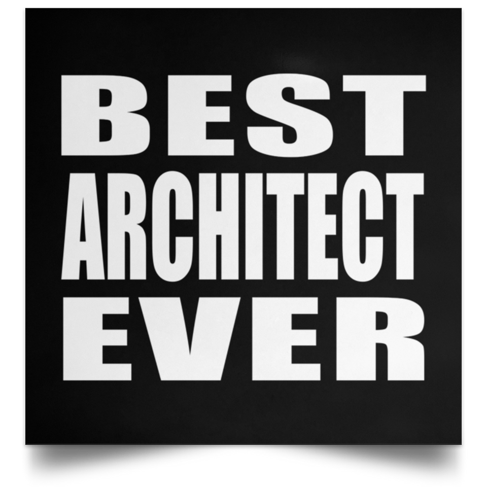 Best Architect Ever - Poster Square