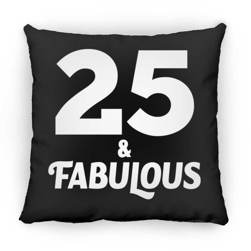25th Birthday 25 & Fabulous - Throw Pillow Black
