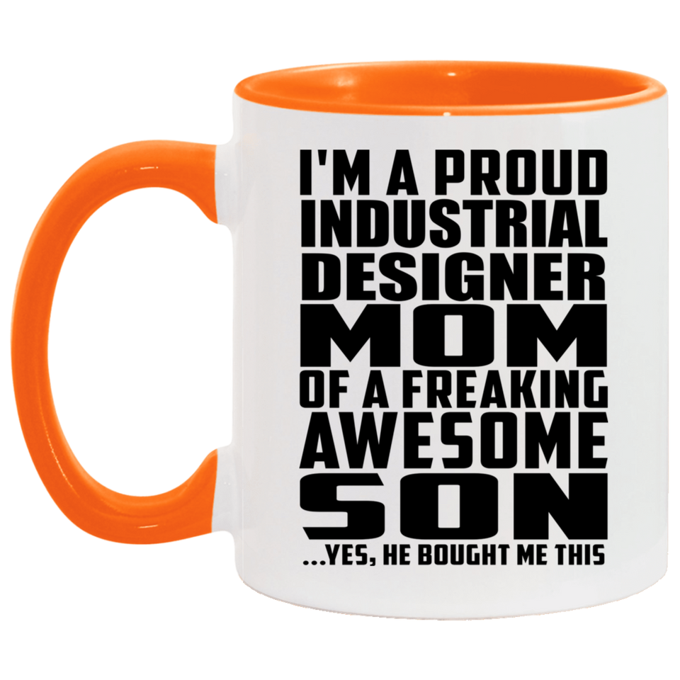 Proud Industrial Designer Mom Of Awesome Son - 11oz Accent Mug Orange