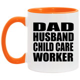 Dad Husband Child Care Worker - 11oz Accent Mug Orange