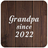 Grandpa Since 2022 - Drink Coaster D