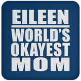 Eileen World's Okayest Mom - Drink Coaster