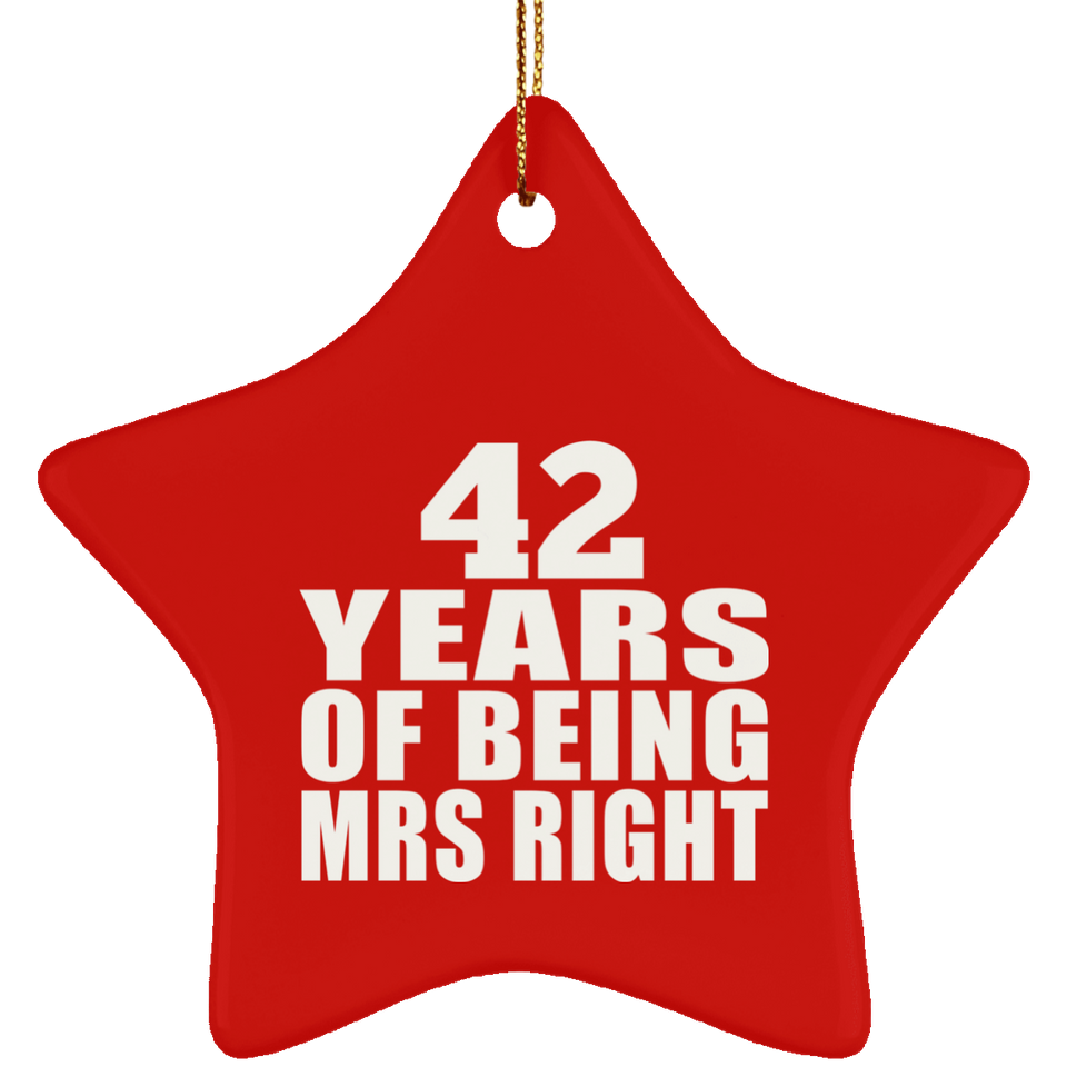 42nd Anniversary 42 Years Of Being Mrs Right - Star Ornament