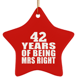 42nd Anniversary 42 Years Of Being Mrs Right - Star Ornament