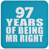 97th Anniversary 97 Years Of Being Mr Right - Drink Coaster