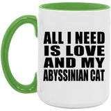 All I Need Is Love And My Abyssinian Cat - 15oz Accent Mug Green