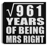 31st Anniversary Square Root of 961 Years of Being Mrs Right - Canvas Square