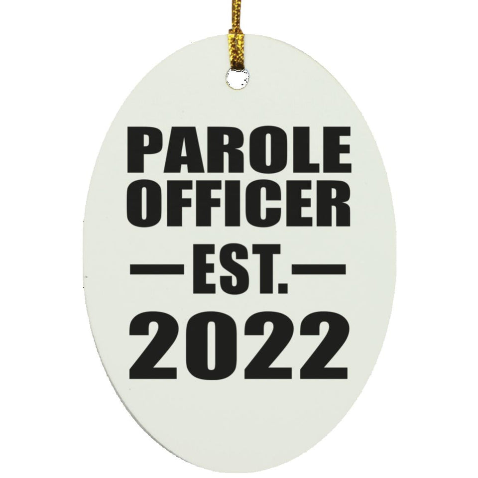 Parole Officer Established EST. 2022 - Oval Ornament