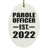 Parole Officer Established EST. 2022 - Oval Ornament