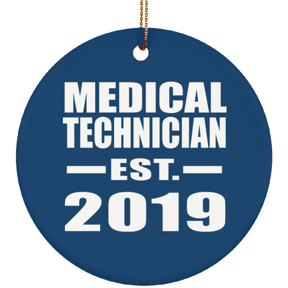 Medical Technician Established EST. 2019 - Circle Ornament