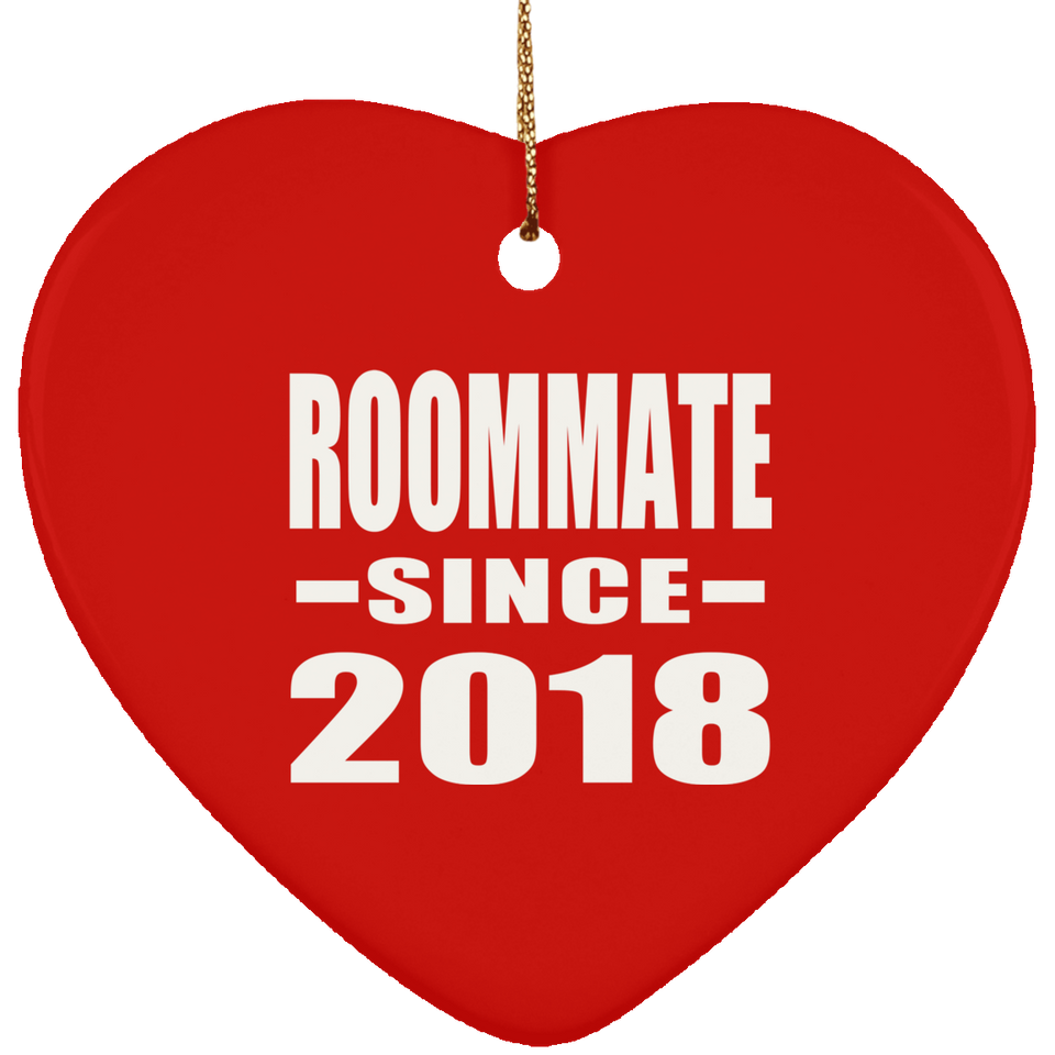 Roommate Since 2018 - Heart Ornament