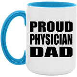 Proud Physician Dad - 15oz Accent Mug Blue