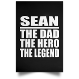 Sean The Dad The Hero The Legend - Poster Portrait