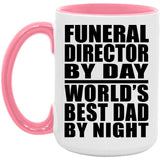 Funeral Director By Day World's Best Dad By Night - 15oz Accent Mug Pink