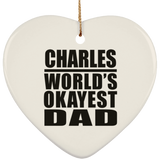 Charles World's Okayest Dad - Heart Ornament