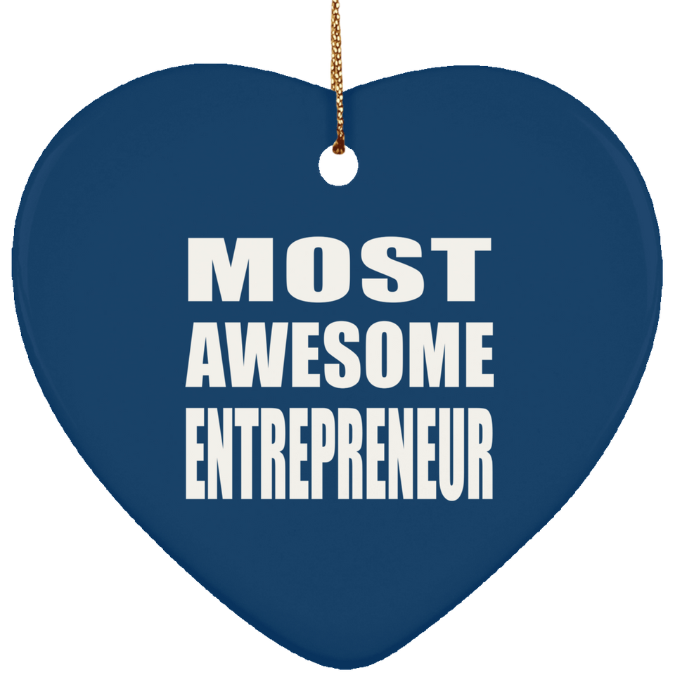 Most Awesome Entrepreneur - Heart Ornament