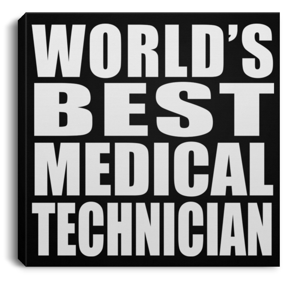 World's Best Medical Technician - Canvas Square