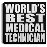 World's Best Medical Technician - Canvas Square