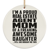Proud Real Estate Agent Mom Of Awesome Daughter - Circle Ornament