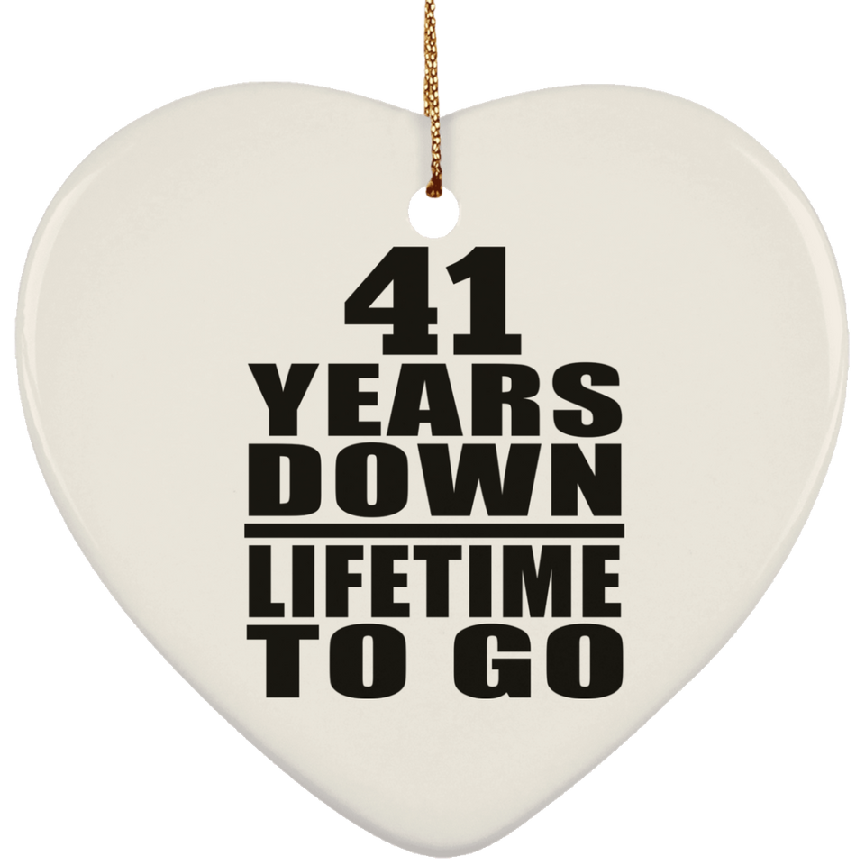 41st Anniversary 41 Years Down Lifetime To Go - Heart Ornament