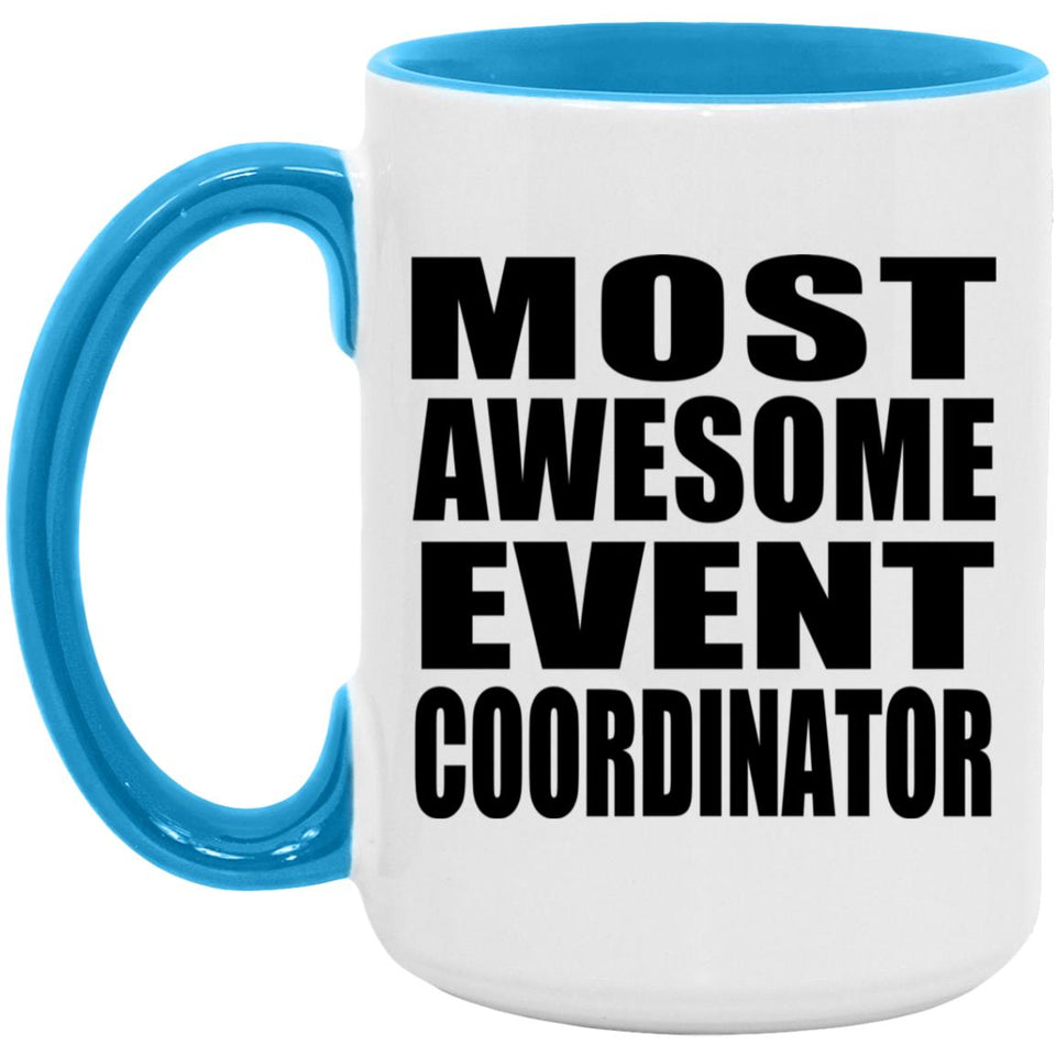 Most Awesome Event Coordinator - 15oz Accent Mug Blue