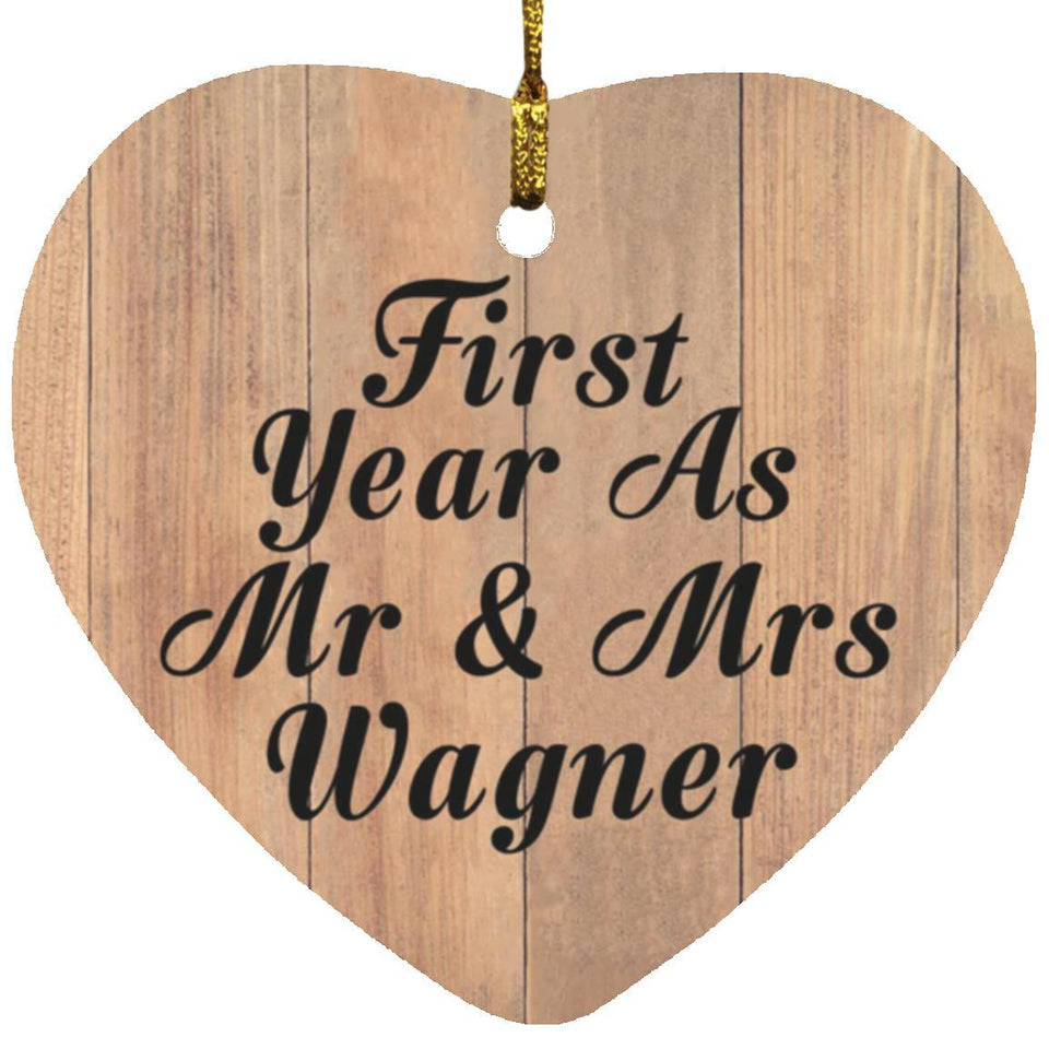 First Year As Mr & Mrs Wagner - Heart Ornament C
