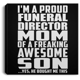 Proud Funeral Director Mom Of Awesome Son - Canvas Square